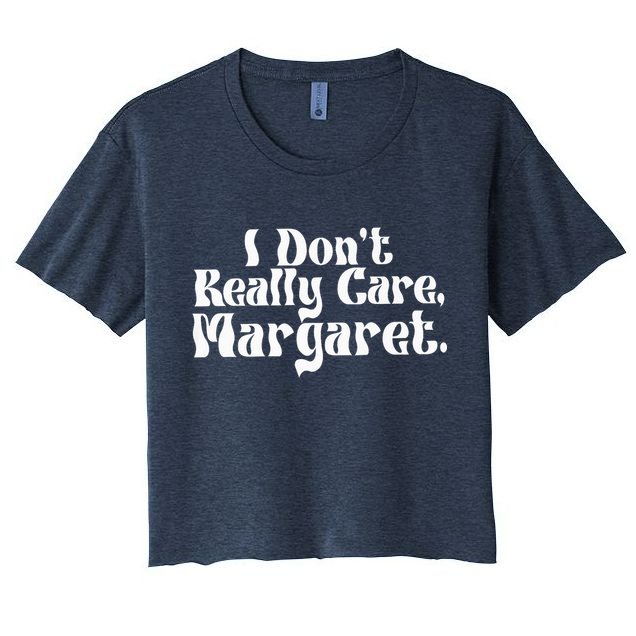 I DonT Really Care Margaret Minimalist Crop Top
