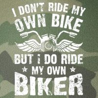 I Don't Ride My Own Bike But I Do Ride My Own Biker Funny Legacy Tie Dye Trucker Hat