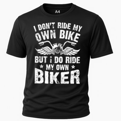 I Don't Ride My Own Bike But I Do Ride My Own Biker Funny Performance Shirt