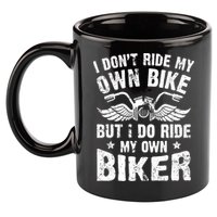 I Don't Ride My Own Bike But I Do Ride My Own Biker Funny 11oz C Handle Ceramic Mug