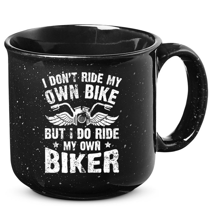 I Don't Ride My Own Bike But I Do Ride My Own Biker Funny 15oz Campfire Ceramic Mug