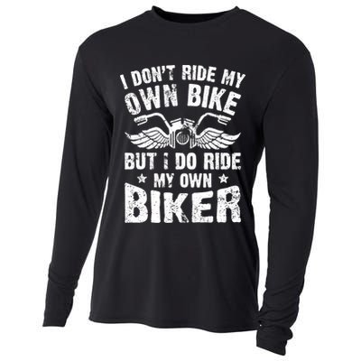 I Don't Ride My Own Bike But I Do Ride My Own Biker Funny Cooling Performance Long Sleeve Crew