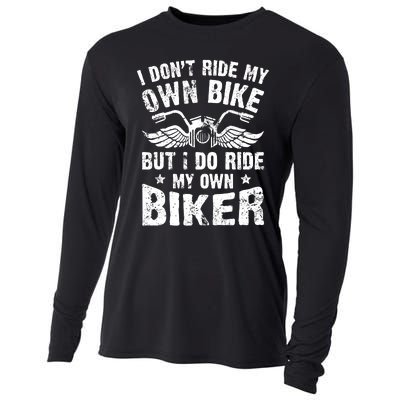 I Don't Ride My Own Bike But I Do Ride My Own Biker Funny Cooling Performance Long Sleeve Crew