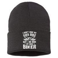 I Don't Ride My Own Bike But I Do Ride My Own Biker Funny Sustainable Knit Beanie