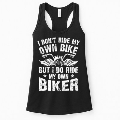 I Don't Ride My Own Bike But I Do Ride My Own Biker Funny Womens Tank Top