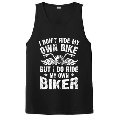 I Don't Ride My Own Bike But I Do Ride My Own Biker Funny PosiCharge Competitor Tank