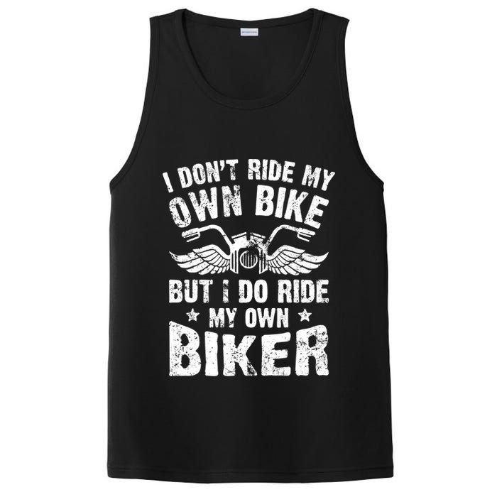 I Don't Ride My Own Bike But I Do Ride My Own Biker Funny PosiCharge Competitor Tank