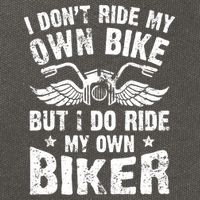 I Don't Ride My Own Bike But I Do Ride My Own Biker Funny Cotton Canvas Backpack