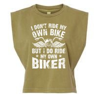 I Don't Ride My Own Bike But I Do Ride My Own Biker Funny Garment-Dyed Women's Muscle Tee