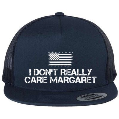 I DonT Really Care Margaret Funny Minimalist Jd Vance Flat Bill Trucker Hat