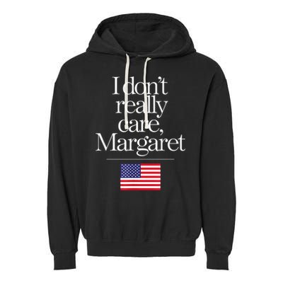 I DonT Really Care Margaret Minimalist Jd Vance Garment-Dyed Fleece Hoodie