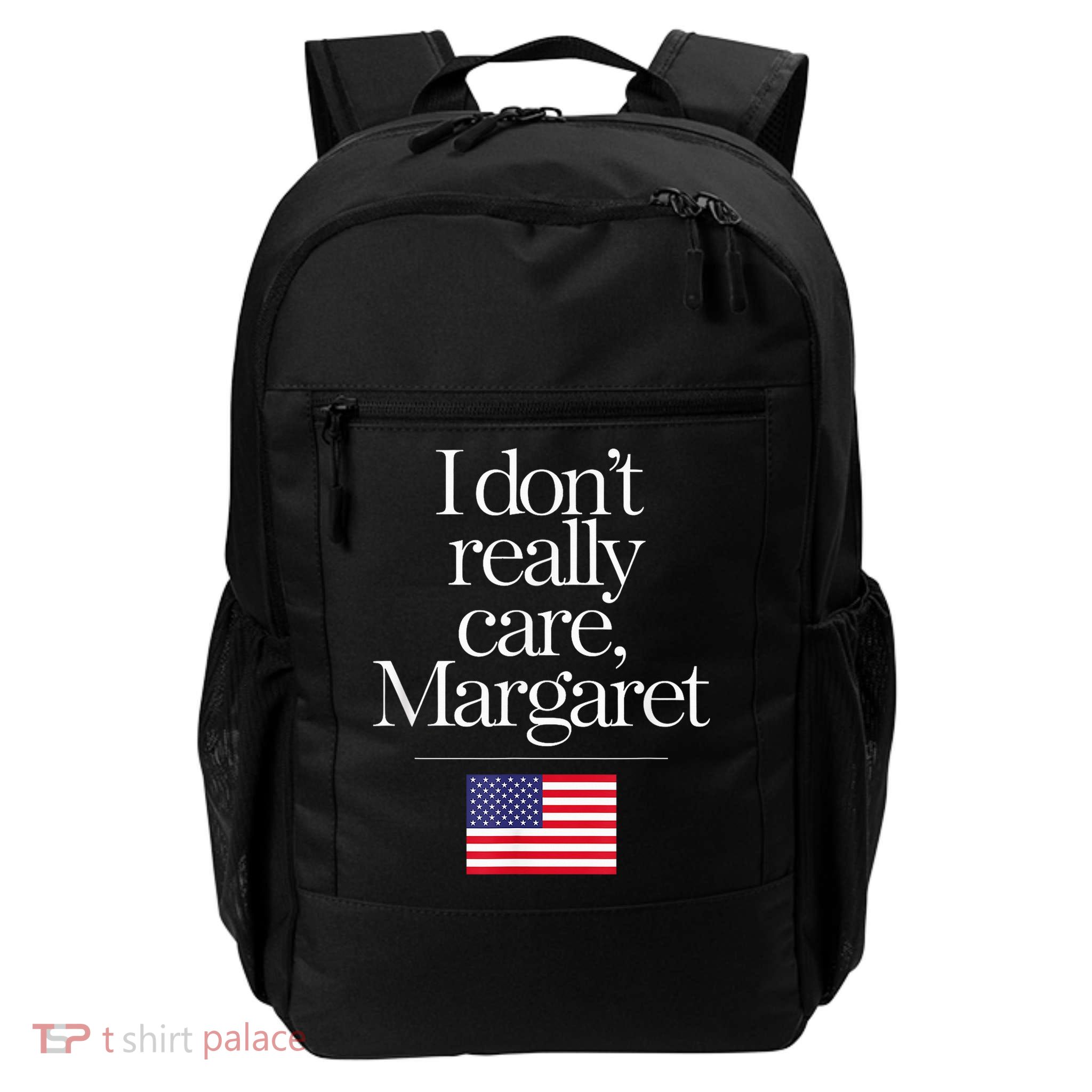 I DonT Really Care Margaret Minimalist Jd Vance Daily Commute Backpack