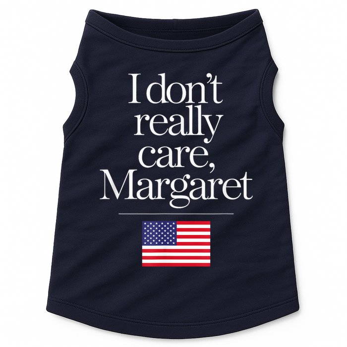I DonT Really Care Margaret Minimalist Jd Vance Doggie Tank