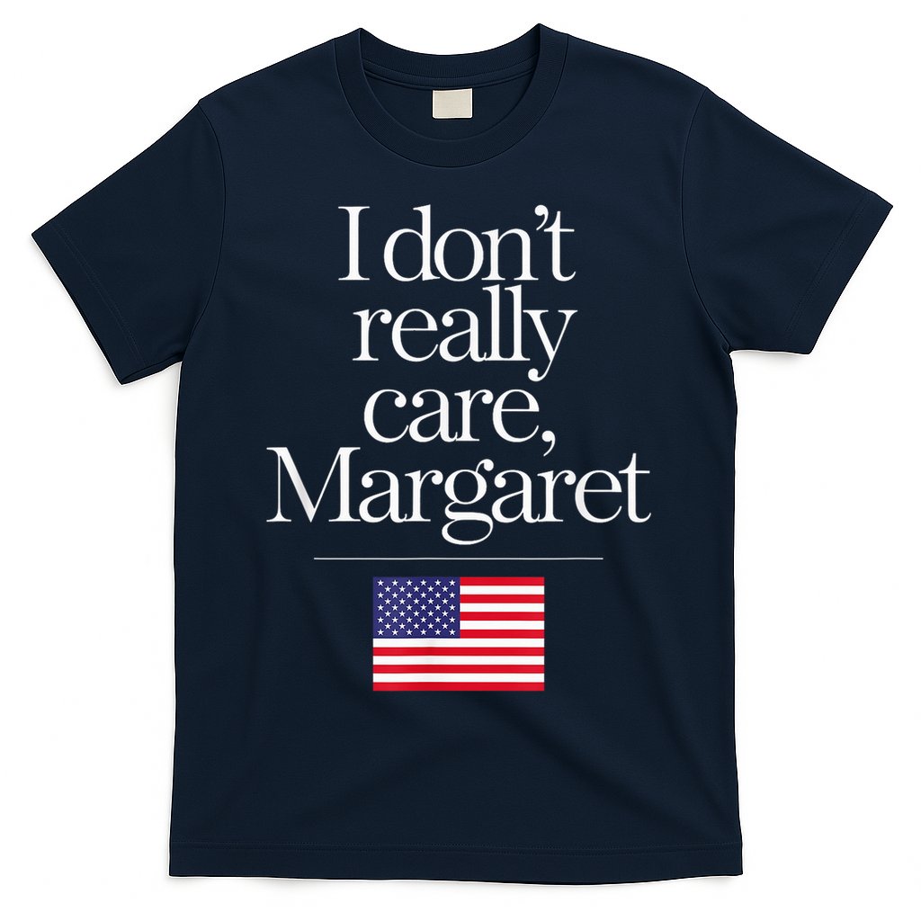 I DonT Really Care Margaret Minimalist Jd Vance T-Shirt