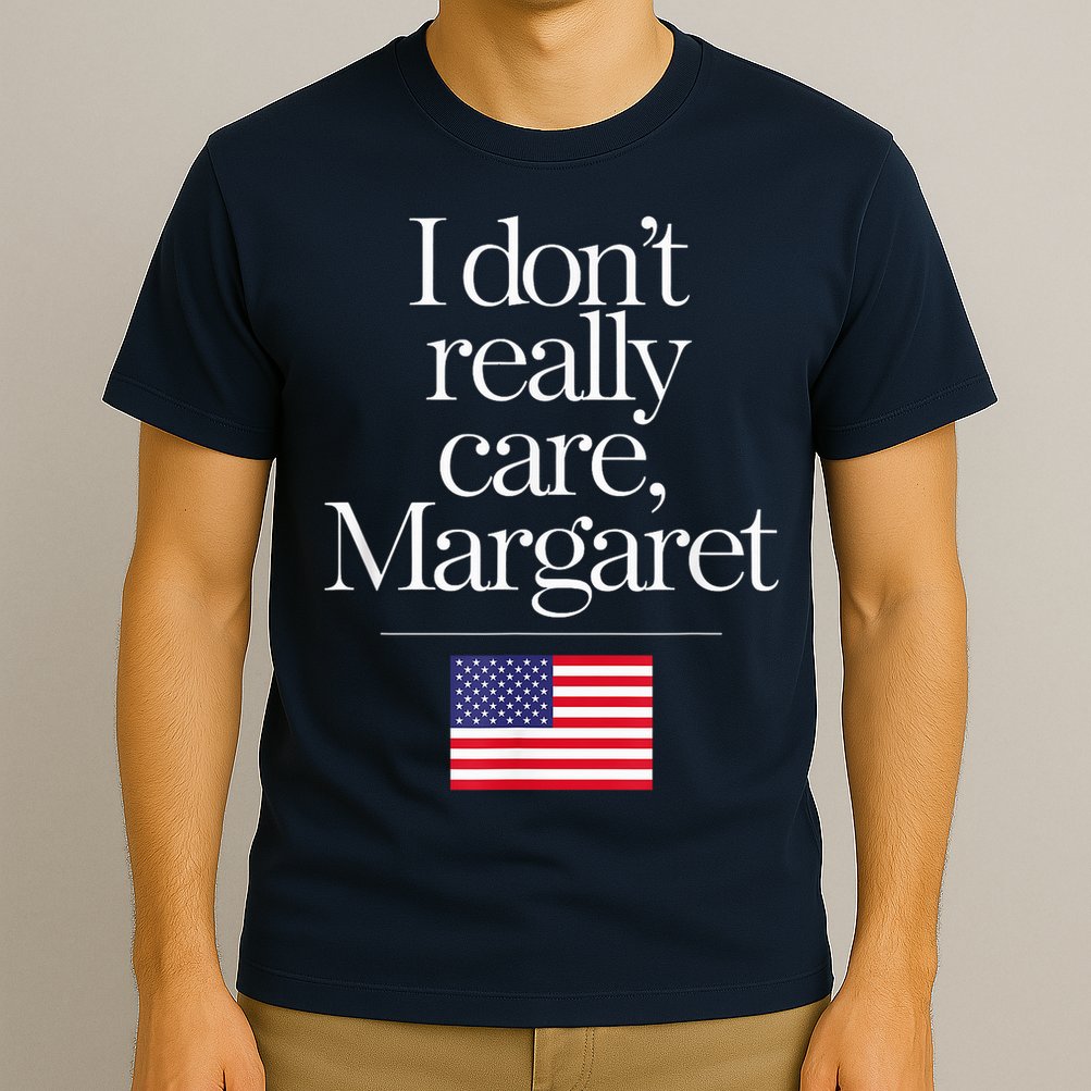 I DonT Really Care Margaret Minimalist Jd Vance T-Shirt
