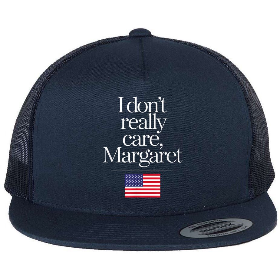 I DonT Really Care Margaret Minimalist Jd Vance Flat Bill Trucker Hat