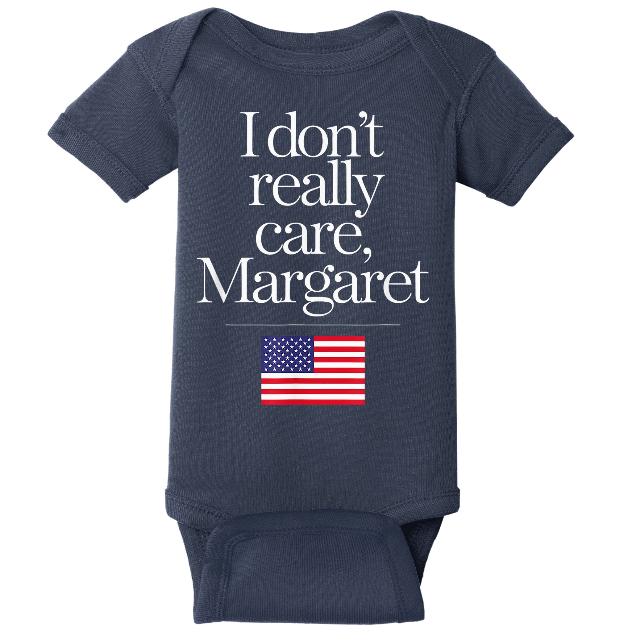 I DonT Really Care Margaret Minimalist Jd Vance Baby Bodysuit