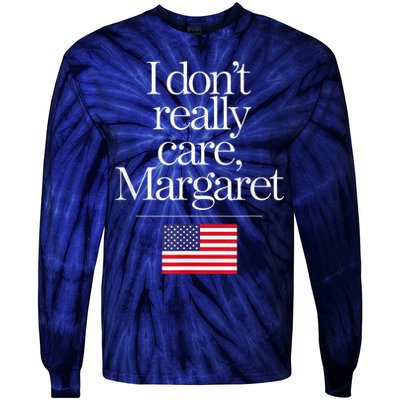 I DonT Really Care Margaret Minimalist Jd Vance Tie-Dye Long Sleeve Shirt