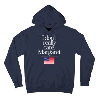 I DonT Really Care Margaret Minimalist Jd Vance Tall Hoodie