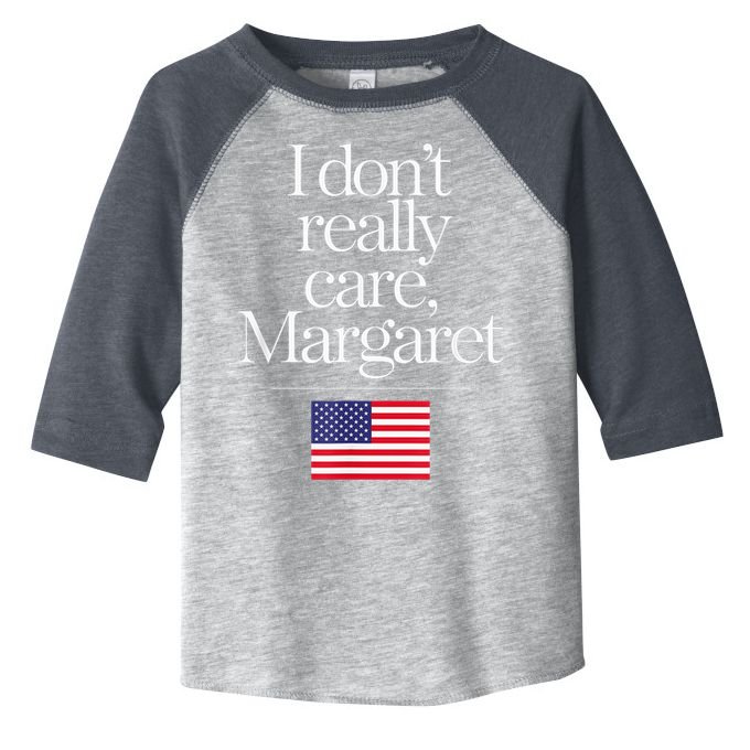 I DonT Really Care Margaret Minimalist Jd Vance Toddler Fine Jersey T-Shirt