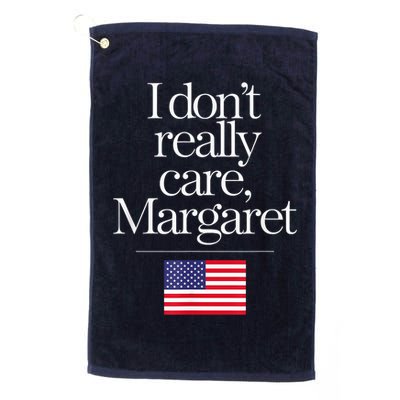 I DonT Really Care Margaret Minimalist Jd Vance Golf Towel