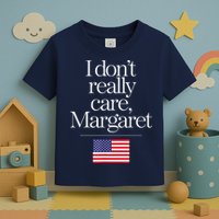 I DonT Really Care Margaret Minimalist Jd Vance Toddler T-Shirt