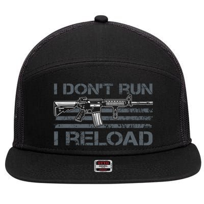 I Don't Run I Reload Funny Gun Owner Pro Guns (ON BACK) 7 Panel Mesh Trucker Snapback Hat