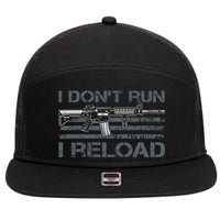 I Don't Run I Reload Funny Gun Owner Pro Guns (ON BACK) 7 Panel Mesh Trucker Snapback Hat