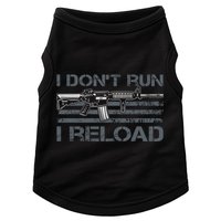 I Don't Run I Reload Funny Gun Owner Pro Guns (ON BACK) Doggie Tank