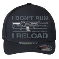 I Don't Run I Reload Funny Gun Owner Pro Guns (ON BACK) Flexfit Unipanel Trucker Cap