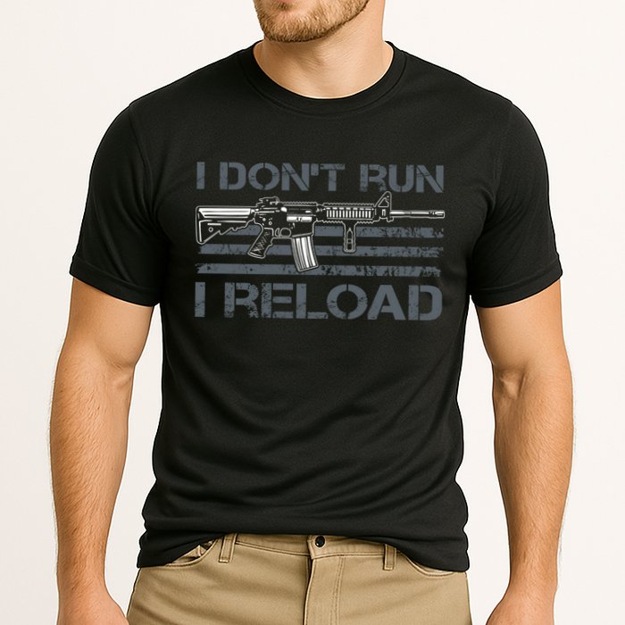 I Don't Run I Reload Funny Gun Owner Pro Guns (ON BACK) Performance Shirt