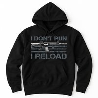 I Don't Run I Reload Funny Gun Owner Pro Guns (ON BACK) Hoodie