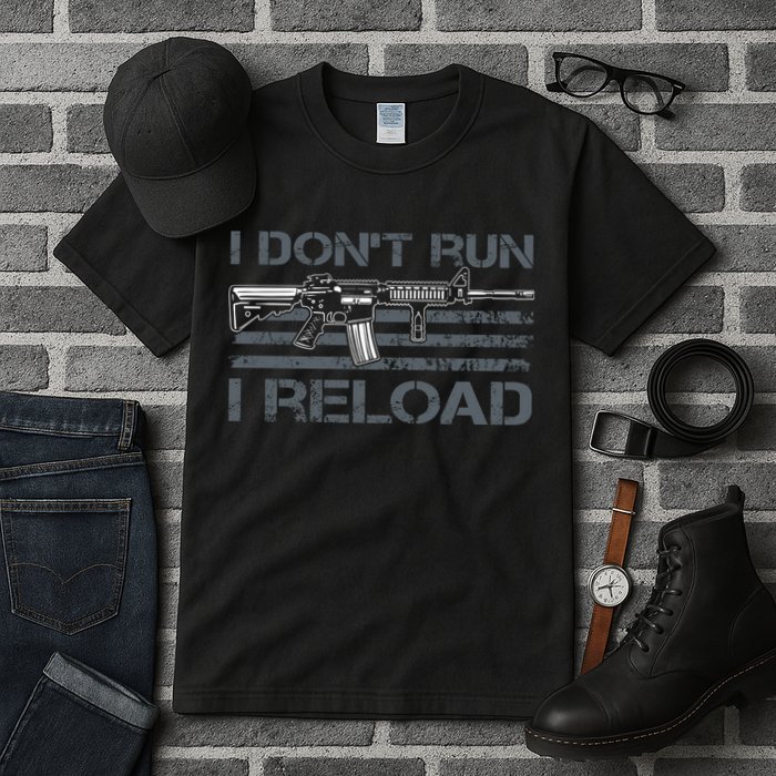I Don't Run I Reload Funny Gun Owner Pro Guns (ON BACK) Tall T-Shirt