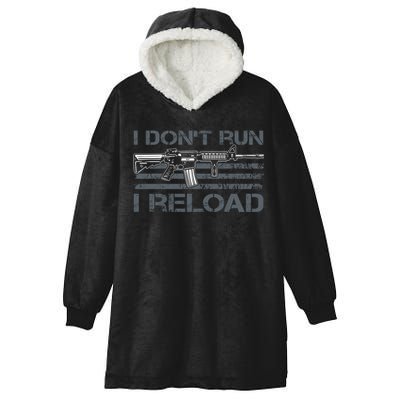 I Don't Run I Reload Funny Gun Owner Pro Guns (ON BACK) Hooded Wearable Blanket