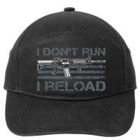 I Don't Run I Reload Funny Gun Owner Pro Guns (ON BACK) 7-Panel Snapback Hat