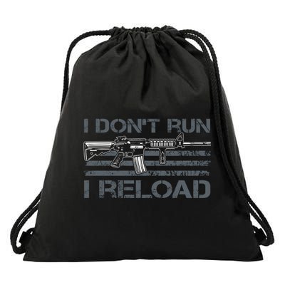 I Don't Run I Reload Funny Gun Owner Pro Guns (ON BACK) Drawstring Bag