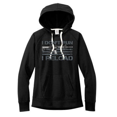 I Don't Run I Reload Funny Gun Owner Pro Guns (ON BACK) Women's Fleece Hoodie