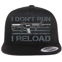 I Don't Run I Reload Funny Gun Owner Pro Guns (ON BACK) Flatbill Hat