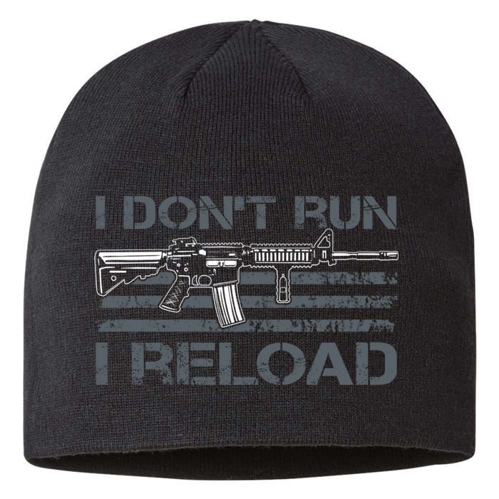 I Don't Run I Reload Funny Gun Owner Pro Guns (ON BACK) Sustainable Beanie