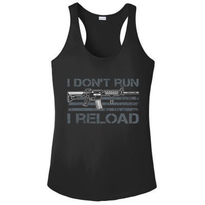 I Don't Run I Reload Funny Gun Owner Pro Guns (ON BACK) Ladies PosiCharge Competitor Racerback Tank