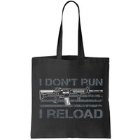 I Don't Run I Reload Funny Gun Owner Pro Guns (ON BACK) Bag