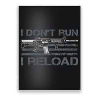 I Don't Run I Reload Funny Gun Owner Pro Guns (ON BACK) Poster