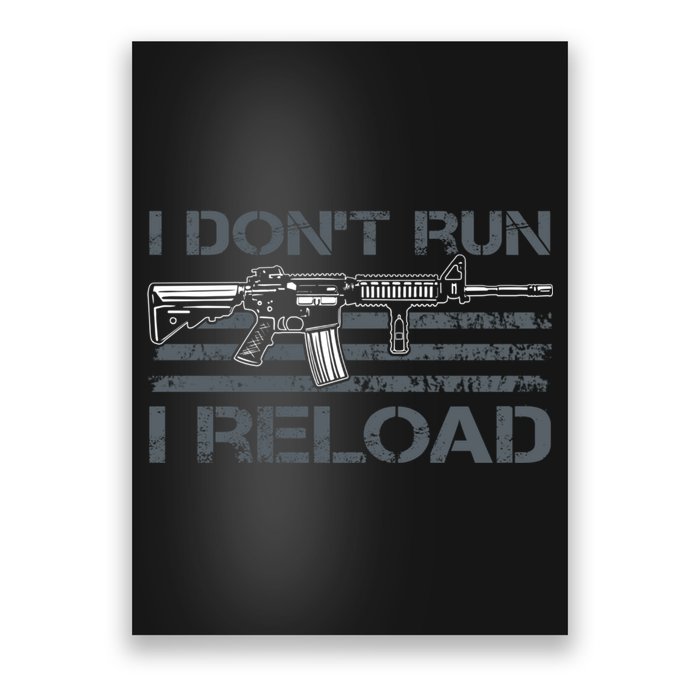 I Don't Run I Reload Funny Gun Owner Pro Guns (ON BACK) Poster