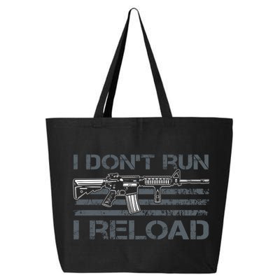 I Don't Run I Reload Funny Gun Owner Pro Guns (ON BACK) 25L Jumbo Tote
