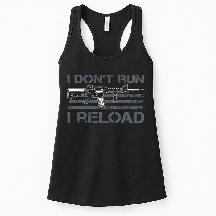I Don't Run I Reload Funny Gun Owner Pro Guns (ON BACK) Womens Tank Top