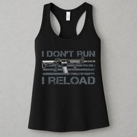 I Don't Run I Reload Funny Gun Owner Pro Guns (ON BACK) Womens Tank Top