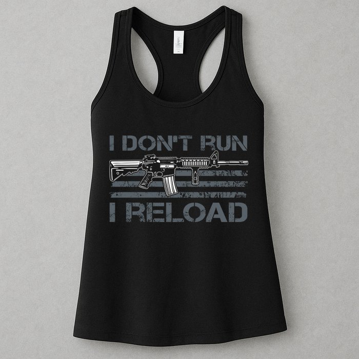 I Don't Run I Reload Funny Gun Owner Pro Guns (ON BACK) Womens Tank Top