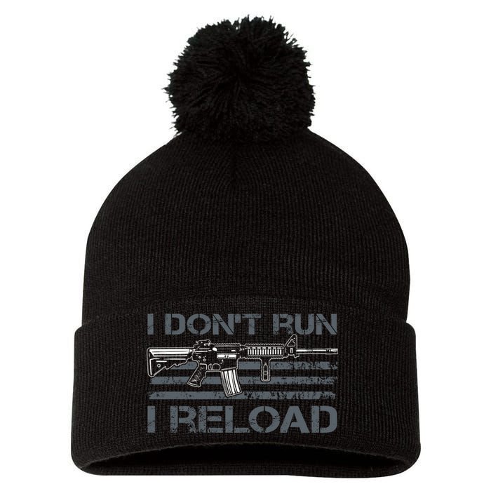 I Don't Run I Reload Funny Gun Owner Pro Guns (ON BACK) Pom Pom 12in Knit Beanie