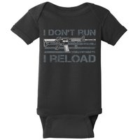 I Don't Run I Reload Funny Gun Owner Pro Guns (ON BACK) Baby Bodysuit