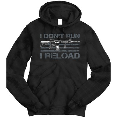 I Don't Run I Reload Funny Gun Owner Pro Guns (ON BACK) Tie Dye Hoodie